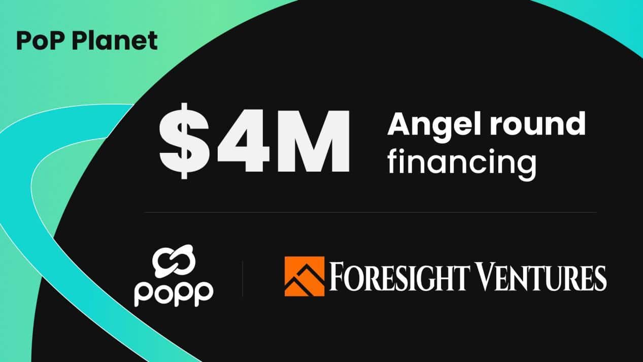 Web3 Social Startup PoP Planet has Completed a $4 Million Angel Round of Financing with Foresight Venture as the Lead Investor