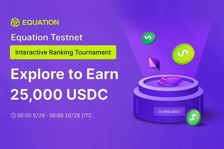Equation Launches Interactive Ranking Tournament on Testnet: Explore to Earn 25,000 USDC