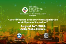 15th Edition Connected Banking Summit – Innovation and Excellence Awards 2024; Ethiopia