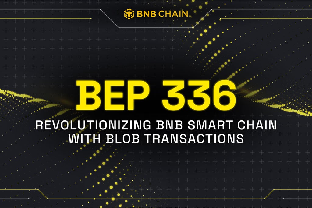 BNB Chain Successfully Completes BEP 336 Upgrade Inspired by Ethereum 