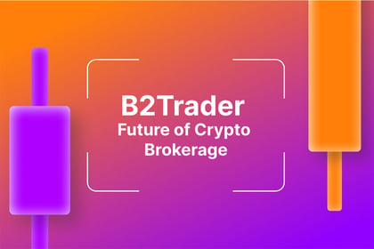 B2Trader Brokerage Platform by B2Broker – a Cutting-Edge Tool for Boosting Your Business