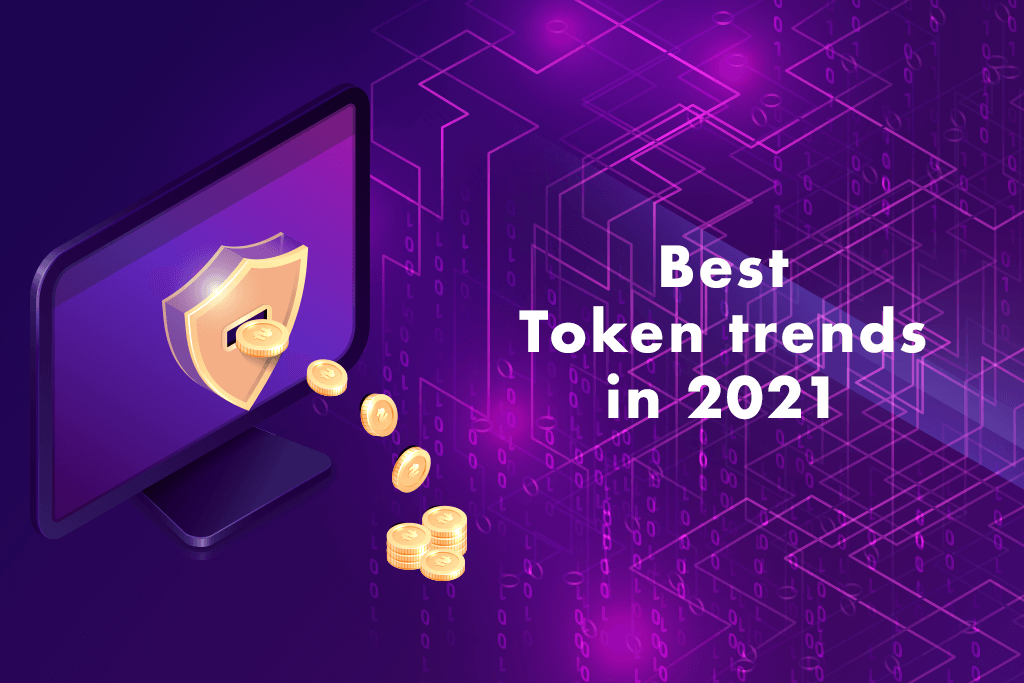 Best Token Trends in 2021